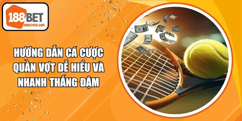 Hướng Dẫn Cá Cược Quần Vợt